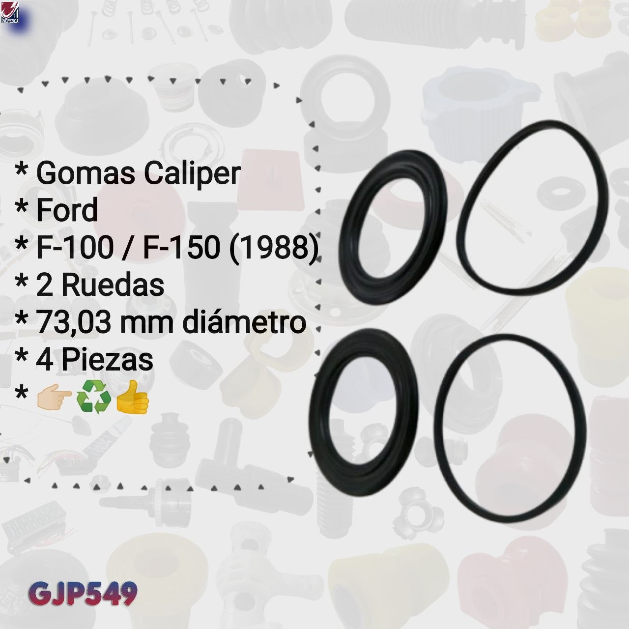 KIT CALIPER GJP549 Ford F-100 F-150 (1988) 4 piezas. Dos ruedas. 73.03 mm