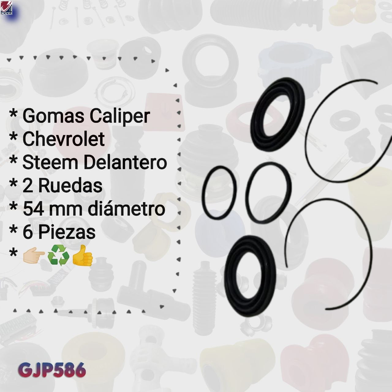 KIT CALIPER DELANTERO GJP586  Chevrolet Steem 6 piezas. Dos ruedas. 54 mm